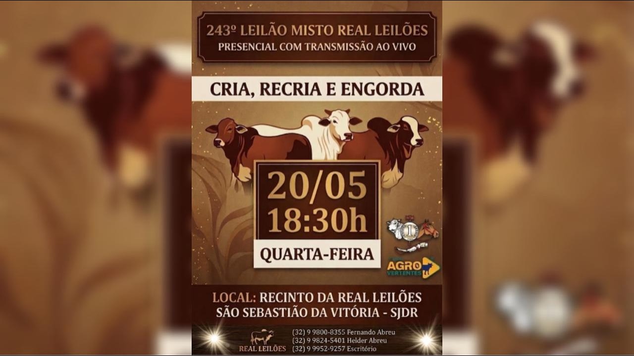 243º LEILÃO MISTO PRESENCIAL E VIRTUAL REAL LEILÕES - SÃO SEBASTIÃO DA VITÓRIA - SJDR/MG - 20/05/26