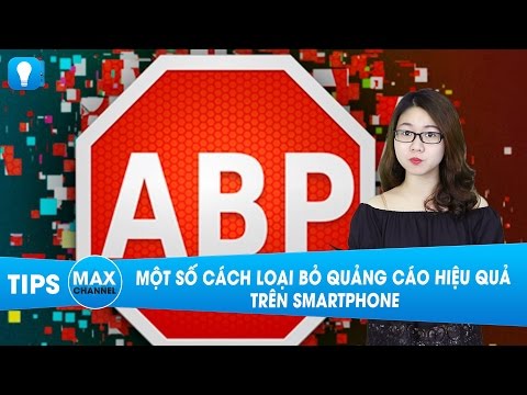 Một số cách loại bỏ quảng cáo hiệu quả trên smartphone