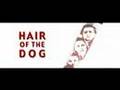 Hair of the Dog  - Movie Trailer