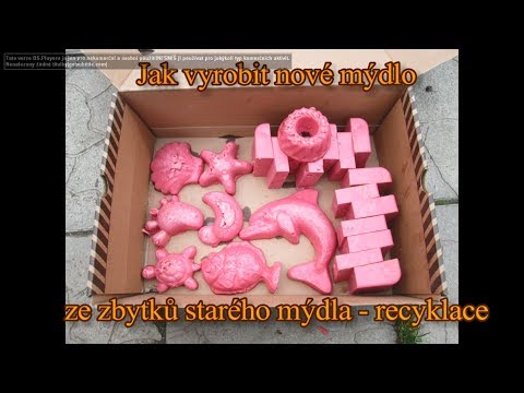 Jak vyrobit nové mýdlo ze zbytků starého mýdla - recyklace