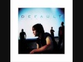 Default Show Me Official Music Video and Lyrics