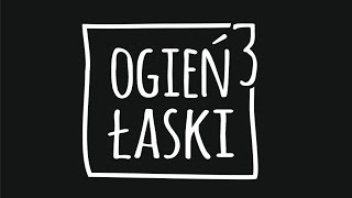 OGIEŃ ŁASKI 3