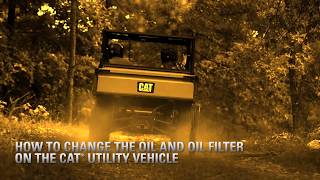 How to Change the Oil and Oil Filter on the Cat® Utility Vehicle