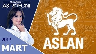 ASLAN Burcu MART 2017 Astroloji ve Burç Yorumu