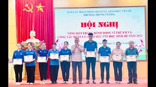 Phường Trưng Vương: Tổng kết Tháng hành động vì trẻ em và công tác quản lý, giáo dục TTN, học sinh hè năm 2022