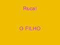 Ruca o FILHO DA PUTA