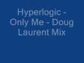 Hyperlogic-Only-Me-D