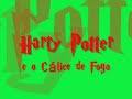 Harry Potter e o Cálice de Fogo