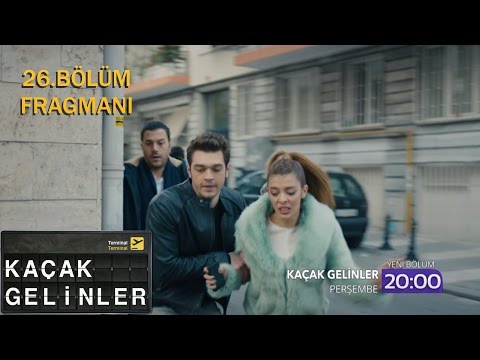 Kaçak Gelinler 26. Bölüm Fragmanı                                                                                                                                                                                                                         