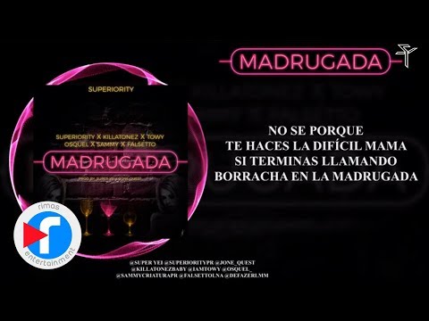 Madrugada - Killatonez Ft Towy, Osquel y Sammy y Falsetto