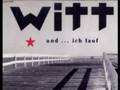 Witt (Joachim Witt) - Und ... ich lauf