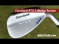 Golfalot Cleveland RTX-3 Wedge Review