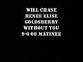 Renee Elise Goldsberry & Will Chase - Without You - 9/6/08