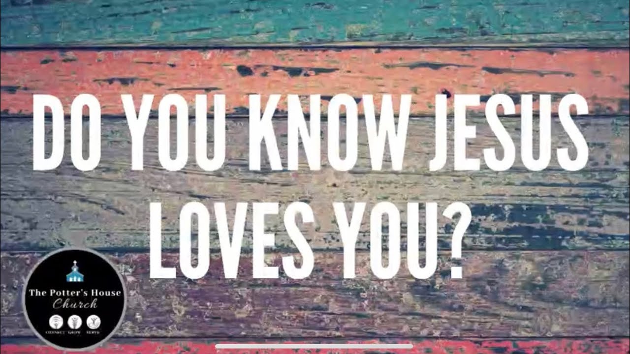 "Do You Know That Jesus Loves You" - Bro. Jamie Ritschard