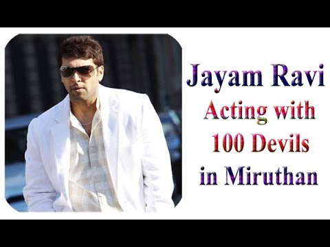 Jayam Ravi Acting with 100 Devils in Miruthan | Jayam ravi | Lakshmi Menon | Tamil Movie | Updates