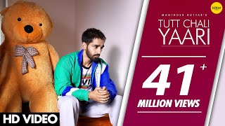 TUTT CHALI YAARI (Full Song) Maninder Buttar  MixS