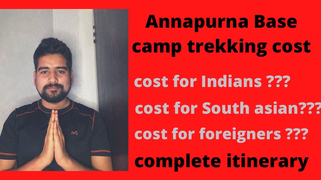 Annapurna base camp trekking cost and itineraries