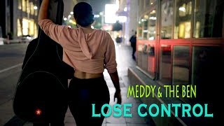 Meddy & The Ben - Lose Control (Official Lyric