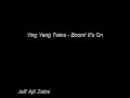 Ying Yang Twins - Boom! It\ Ying Yang Twins - Boom! It\