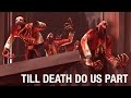 Team Fortress 2 - Till Death Do Us Part (Source Filmmaker)