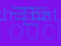 teledysk, klip, Robbie Williams,- Never Touch That Switch
