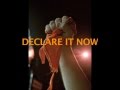 declare it now