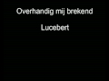 Overhandig mij - Lucebert - Joël