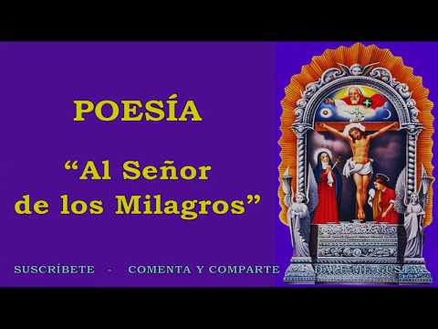 Poesia Al Senor De Los Milagros El Profe Y La Poesia