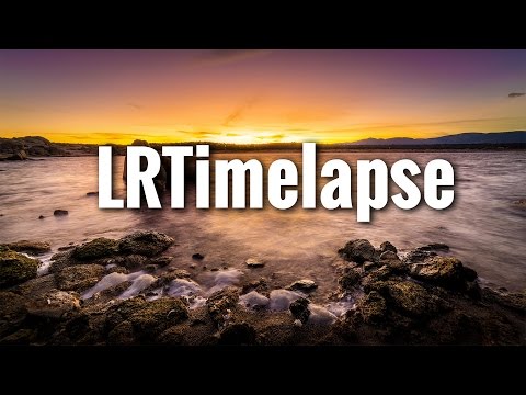 LRTIMELAPSE 4: Crea Timelapses INCREÍBLES