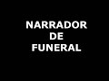Narrador de Funeral Narrador de Funeral