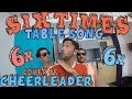 Six Times Table Song! (Cover of CHEERLEADER by OMI) Six Times Table Song! (Cover of CHEERLEADER by OMI)