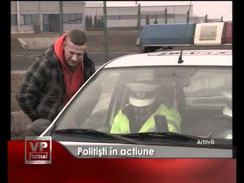 Poliţişti în acţiune