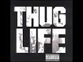 Thug Life - Pour Out a Little Liquor