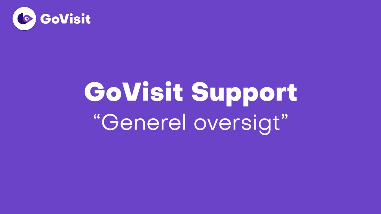 Generel oversigt - GoVisit Support