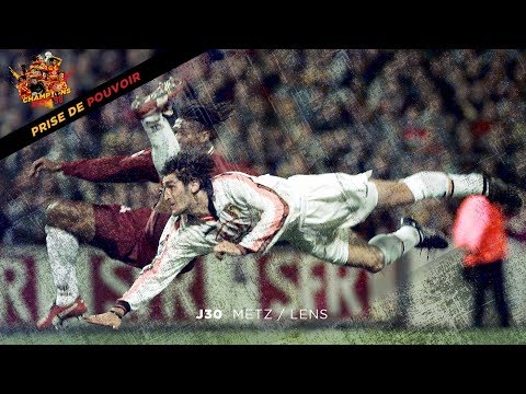 J30 Metz - Lens : Prise de pouvoir