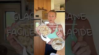 GLACE BANANE EXPRESS FACILE ET RAPIDE