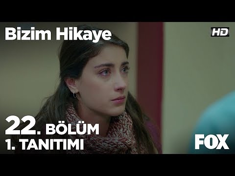 Bizim Hikaye 22. Bölüm Fragmanı                                                                                                                                                                                                                           