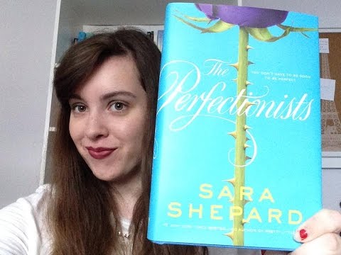 Book Review + Discussion: The Perfectionists By: Sara Shepard