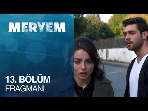 Meryem 13. Bölüm Fragmanı                                                                                                                                                                                                                                 