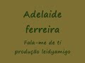 Adelaide ferreira -fala-me de ti
