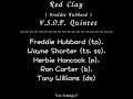 Red Clay ( Freddie Hubbard ) --- VSOP Quintet Live ------------------------- Freddie Hubbard (tp), Wayne Shorter (ts, ss), Herbie Hancock (p), Ron Carter (b), Tony Williams (ds) in 