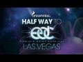 Halfway to EDC Vegas 2013 Teaser