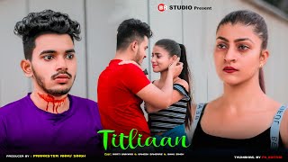 Titliaan  Harrdy Sandhu  Afsana Khan  Heart Touchi