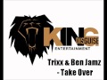 KID Entainment Trixx & Ben Jamz - Take Over