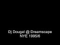 DJ Dougal @ Dreamscape NYE 1996 DJ Dougal @ Dreamscape NYE 1996