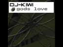 DJ KIWI - GODS LOVE DJ KIWI - GODS LOVE