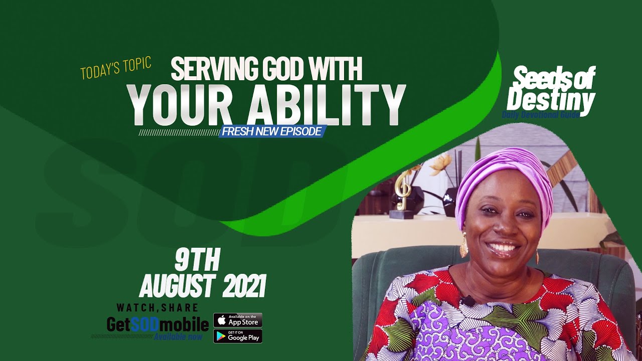 Video: Seeds of Destiny 9 August 2021: Serving God With Your Ability