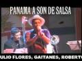 videos de Panama A Son de Salsa