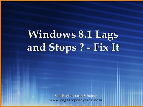 Windows 8.1 Lags and Stops ? - Fix It