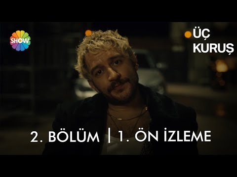 Üç Kuruş 2. Bölüm Ön İzleme                                                                                                                                                                                                                               